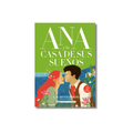 ANA Y LA CASA DE SUS SUEÑOS