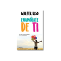 ENAMÓRATE DE TI