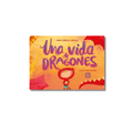 UNA VIDA DE DRAGONES
