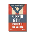 PUERTO RICO: HISTORIA DE UNA NACIÓN