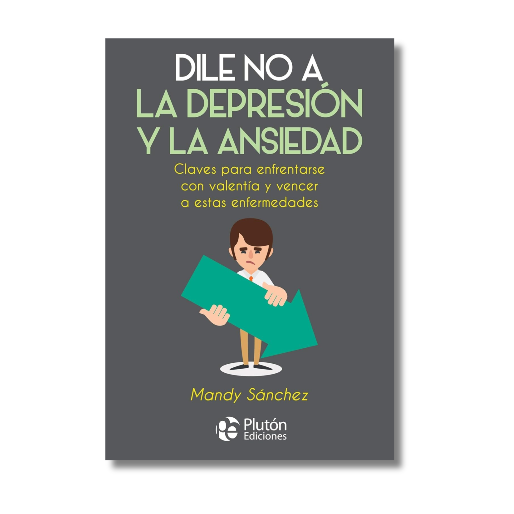 DILE NO A LA DEPRESIÓN Y LA ANSIEDAD